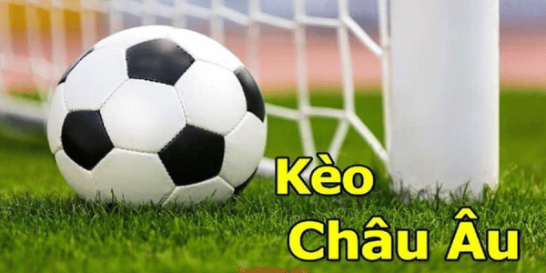 Kèo Châu Âu 1X2 - Kèo Cá Cược Giúp Bạn Gấp Vốn Nhanh